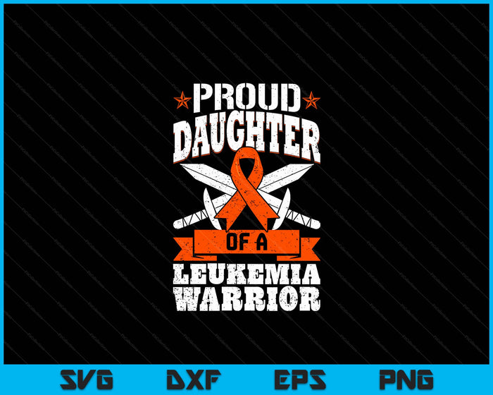 Proud Daughter Of A Leukemia Warrior Awareness Blood Cancer SVG PNG Digital Cutting Files