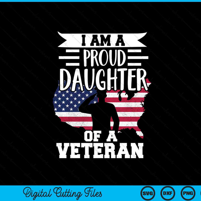 Proud daughter veteran nothing scares patriotic Veterans Day SVG cut file