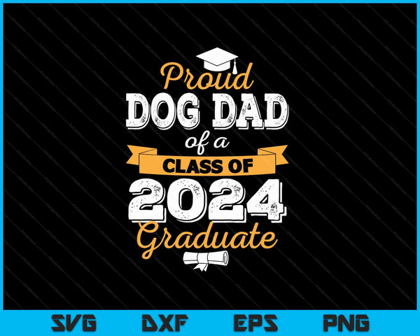Orgulloso perro papá de una clase de 2024 Graduado SVG PNG Cortando archivos imprimibles