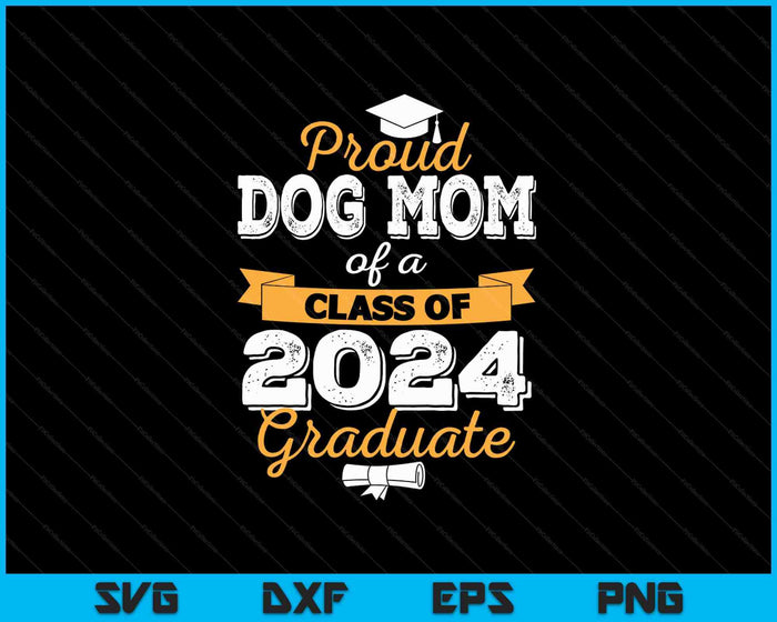 Orgullosa mamá de perro de una clase de 2024 Graduado SVG PNG Cortando archivos imprimibles
