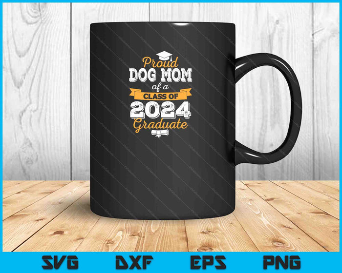 Orgullosa mamá de perro de una clase de 2024 Graduado SVG PNG Cortando archivos imprimibles
