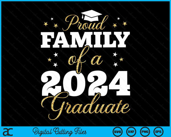 Proud Family Of A Class Of 2024 Graduate Family Senior 2024 SVG PNG Digital Cutting Files