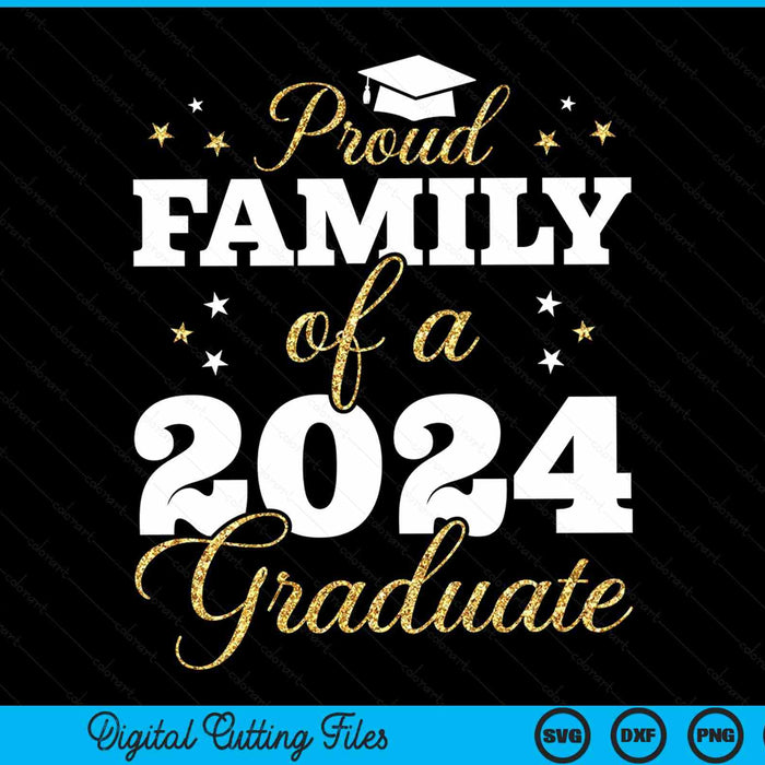 Proud Family Of A Class Of 2024 Graduate Family Senior 2024 SVG PNG Digital Cutting Files