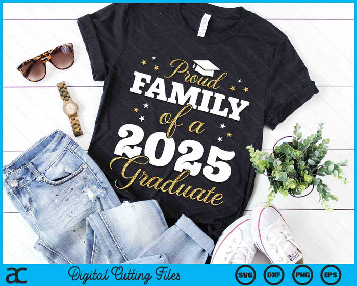 Proud Family Of A Class Of 2025 Graduate Family Senior 2025 SVG PNG Digital Cutting Files