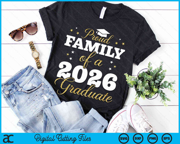 Proud Family Of A Class Of 2026 Graduate Family Senior 2026 SVG PNG Digital Printable Files