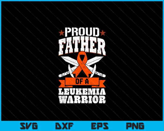 Proud Father Of A Leukemia Warrior Awareness Blood Cancer SVG PNG Digital Cutting Files