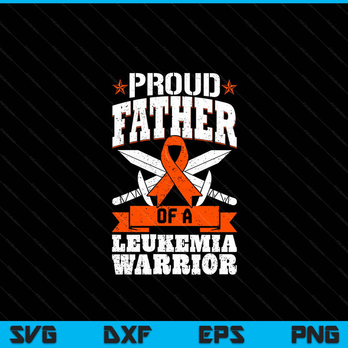 Proud father of a leukemia warrior awareness blood cancer SVG cut file