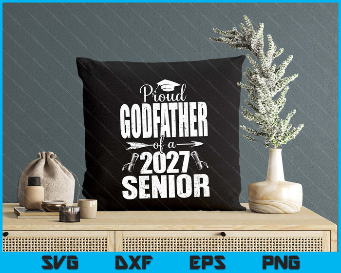 Proud Godfather Of A 2027 Senior Graduation SVG PNG Digital Cutting Files