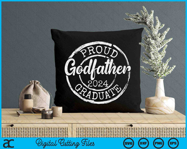 Proud Godfather Of A Senior 2024 Graduate Class Stamp Graduation SVG PNG Digital Cutting Files