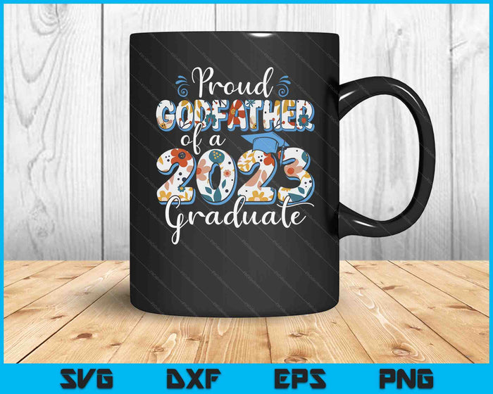 Proud Godfather of a 2023 Graduate for Family SVG PNG Digital Cutting Files