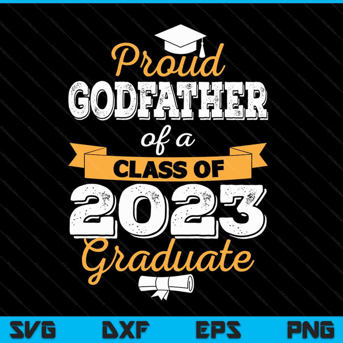 Orgulloso padrino de una promoción de 2023 Graduado SVG PNG Archivos de corte digital