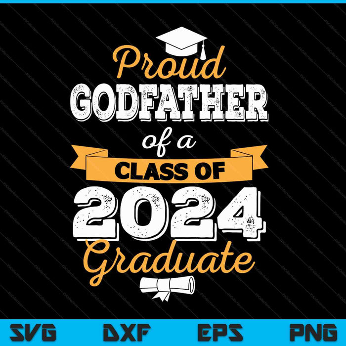 Orgulloso padrino de una promoción de 2024 Graduado SVG PNG Archivos de corte digital