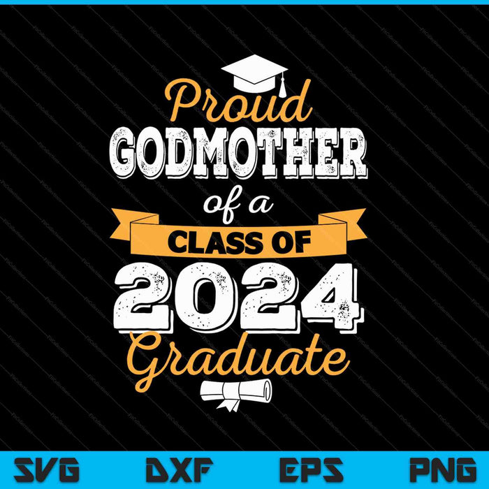 Orgullosa madrina de una clase de 2024 Graduado SVG PNG Archivos de corte digital