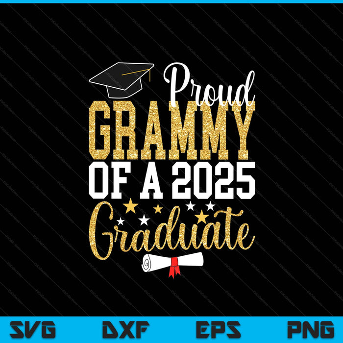 Proud Grammy Of A 2025 Graduate Grammy Graduation 2025 SVG PNG Digital Printable Files