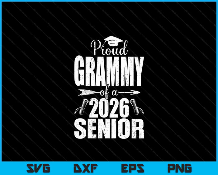 Proud Grammy Of A 2026 Senior Shirt Graduation SVG PNG Digital Printable Files