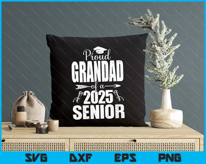 Proud Grandad Of A 2025 Senior Shirt Graduation SVG PNG Digital Printable Files