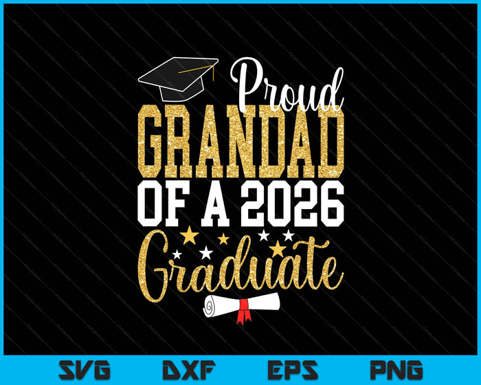 Proud Grandad Of A 2026 Graduate Grandad Graduation 2026 SVG PNG Digital Printable Files