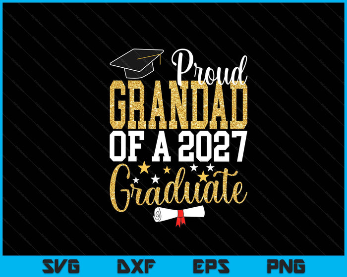 Proud Grandad Of A 2027 Graduate Grandad Graduation 2027 SVG PNG Digital Printable Files
