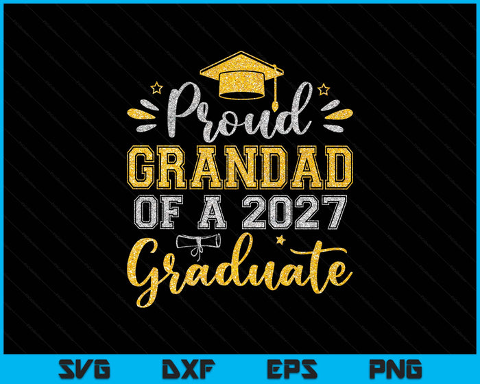 Proud Grandad Of A 2027 Graduate Senior Graduation SVG PNG Digital Printable Files