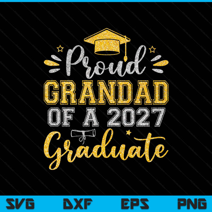 Proud Grandad Of A 2027 Graduate Senior Graduation SVG PNG Digital Printable Files