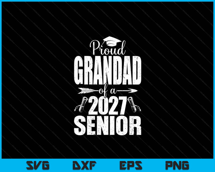 Proud Grandad Of A 2027 Senior Graduation SVG PNG Digital Cutting Files