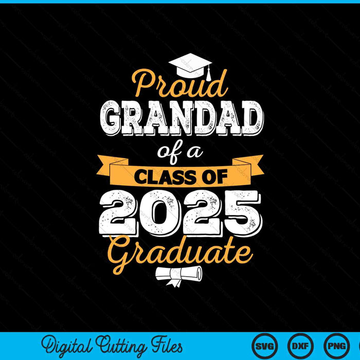 Proud grandad of a class of 2025 graduate SVG cut file