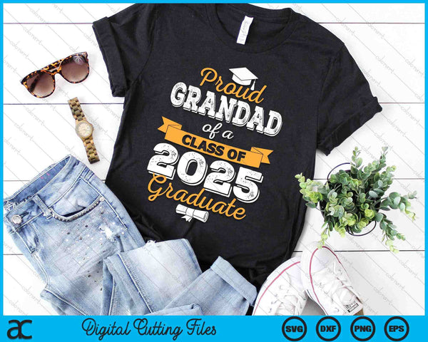 Proud Grandad Of A Class Of 2025 Graduate SVG PNG Digital Printable Files