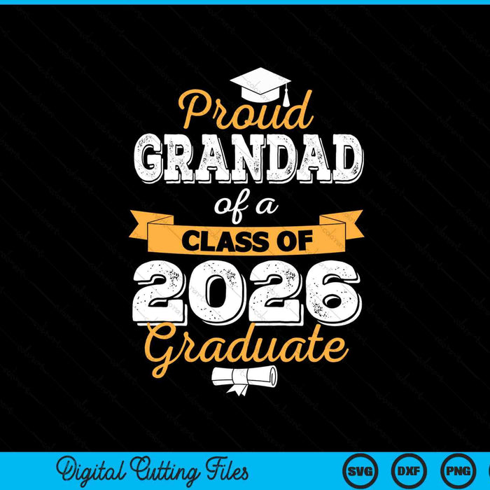Proud grandad of a class of 2026 graduate SVG cut file