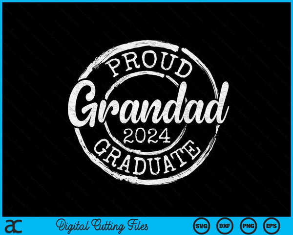 Proud Grandad Of A Senior 2024 Graduate Class Stamp Graduation SVG PNG Digital Cutting Files