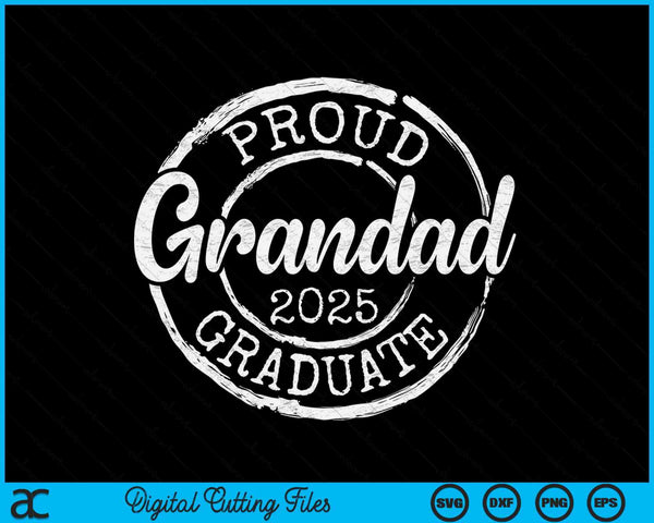 Proud Grandad Of A Senior 2025 Graduate Class Stamp Graduation SVG PNG Digital Cutting Files