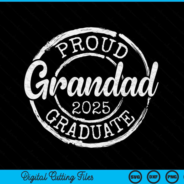 Proud Grandad Of A Senior 2025 Graduate Class Stamp Graduation SVG PNG Digital Cutting Files