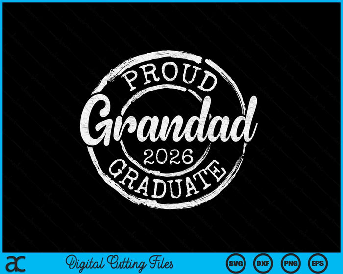 Proud Grandad Of A Senior 2026 Graduate Class Stamp Graduation SVG PNG Digital Cutting Files