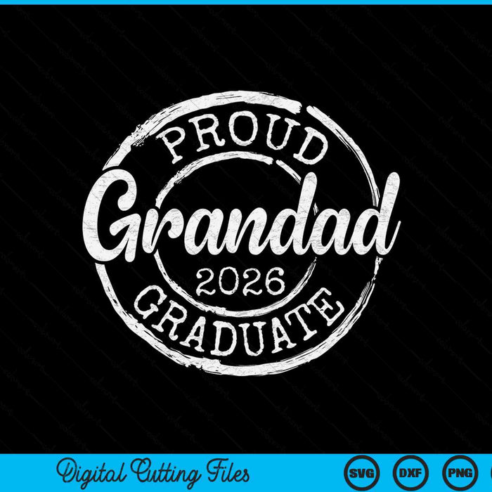 Proud Grandad Of A Senior 2026 Graduate Class Stamp Graduation SVG PNG Digital Cutting Files