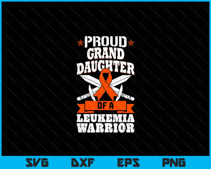 Proud Granddaughter Of A Leukemia Warrior Awareness Blood Cancer SVG PNG Digital Cutting Files