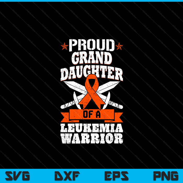 Proud granddaughter of a leukemia warrior awareness blood cancer SVG cut file