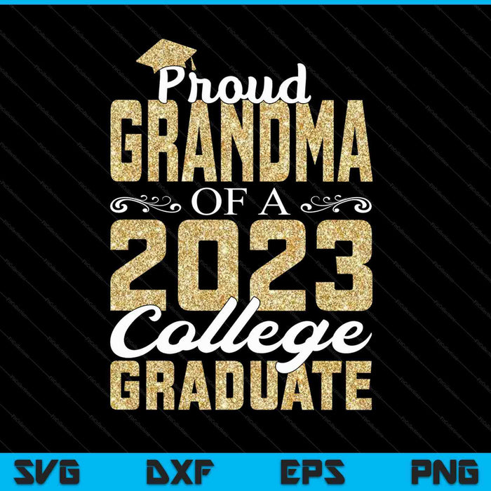 Proud Grandma Of A 2023 Graduate College SVG PNG Digital Cutting Files