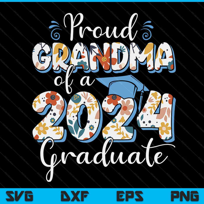 Proud Grandma Of A 2024 Graduate For Family Graduation SVG PNG Digital Cutting Files
