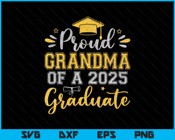 Proud Grandma Of A 2025 Graduate Senior Graduation SVG PNG Digital Printable Files