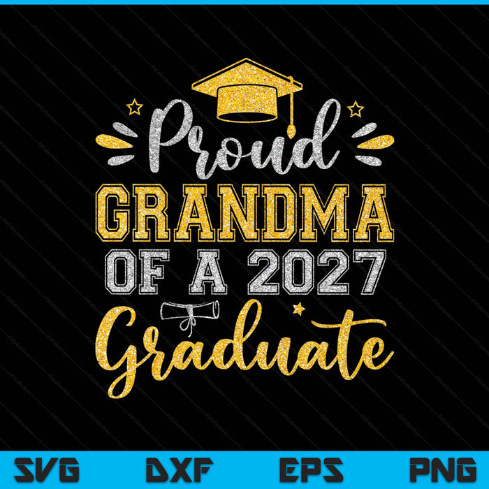 Proud grandma of a 2027 graduate senior graduation SVG PNG cut file for Cricut