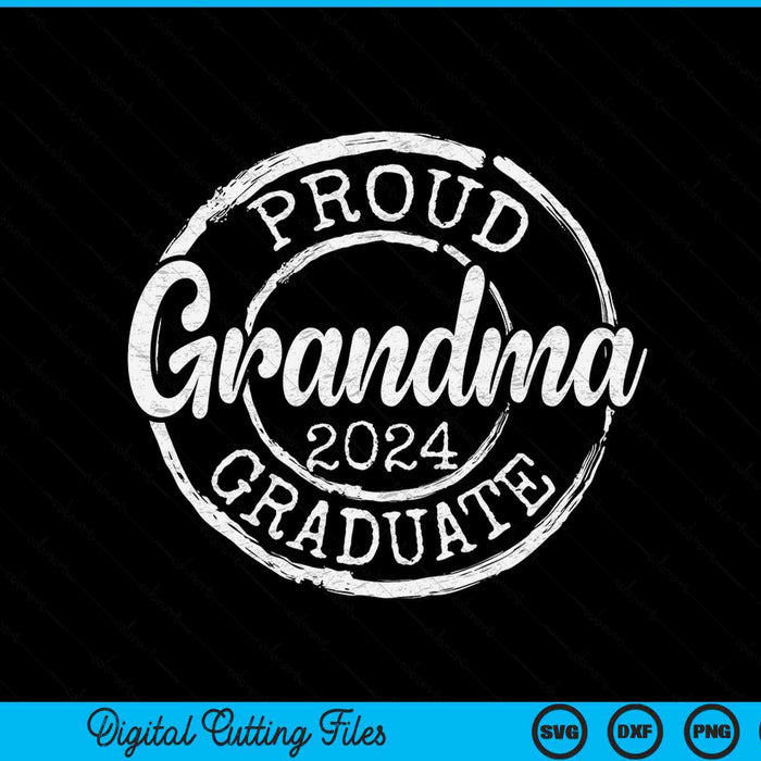 Proud Grandma Of A Senior 2024 Graduate Class Stamp Graduation SVG PNG Digital Cutting Files