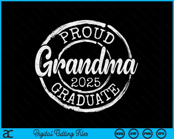 Proud Grandma Of A Senior 2025 Graduate Class Stamp Graduation SVG PNG Digital Cutting Files