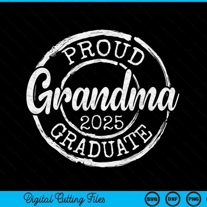 Proud Grandma Of A Senior 2025 Graduate Class Stamp Graduation SVG PNG Digital Cutting Files