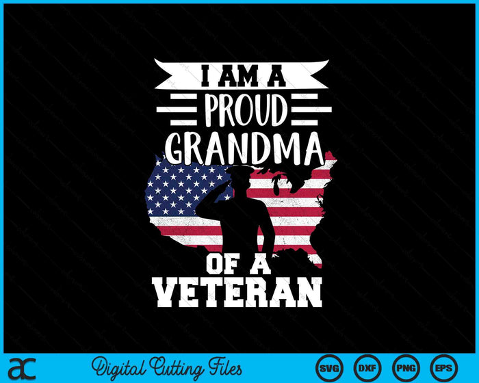 Proud Grandma Veteran Nothing Scares Patriotic Veterans Day SVG PNG Digital Printable Files