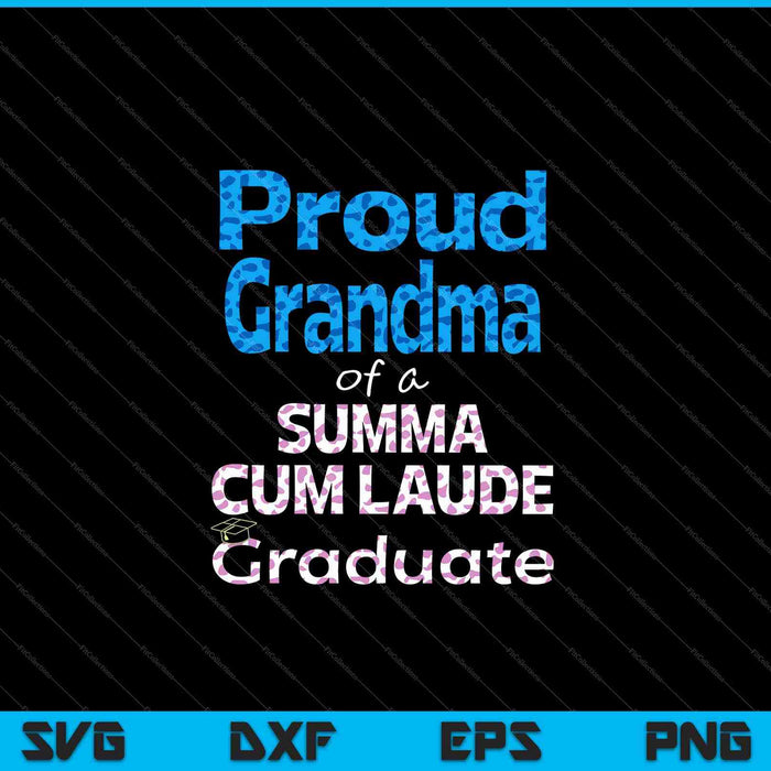 Orgullosa abuela de una clase Summa Cum Laude de 2023 Familia de graduados SVG PNG Cortando archivos imprimibles
