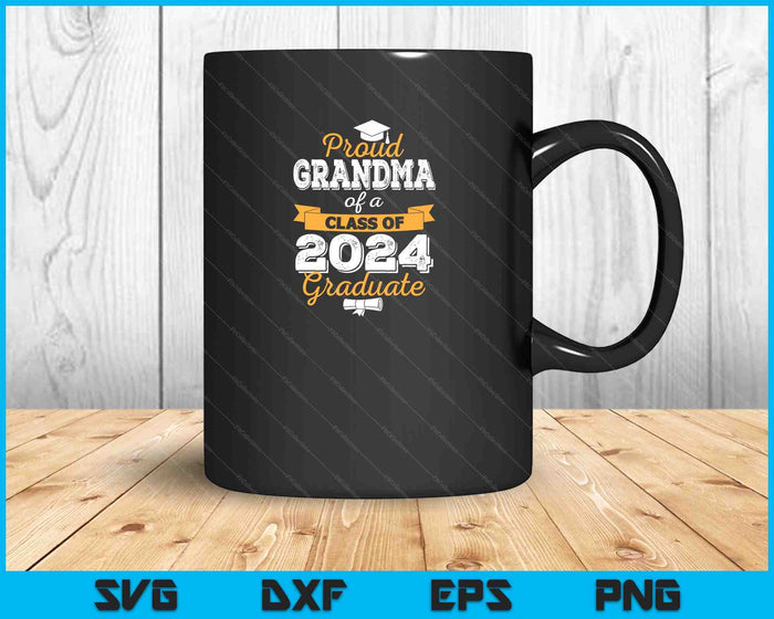 Proud Grandma of a Class of 2024 Graduate SVG PNG Cutting Printable Files