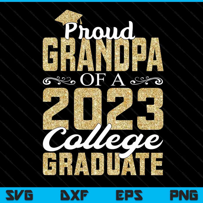 Orgulloso abuelo de una universidad de posgrado de 2023 SVG PNG cortando archivos imprimibles