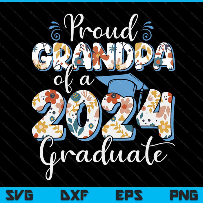 Proud Grandpa Of A 2024 Graduate For Family Graduation SVG PNG Digital Cutting Files