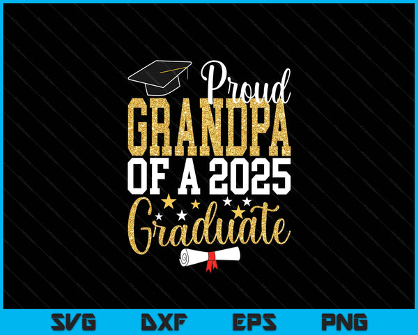 Proud Grandpa Of A 2025 Graduate Grandpa Graduation 2025 SVG PNG Digital Printable Files