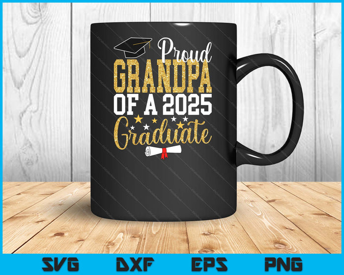 Proud Grandpa Of A 2025 Graduate Grandpa Graduation 2025 SVG PNG Digital Printable Files