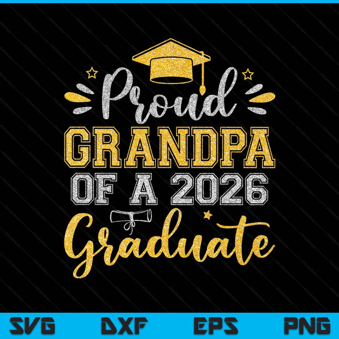 Proud Grandpa Of A 2026 Graduate Senior Graduation SVG PNG Digital Printable Files
